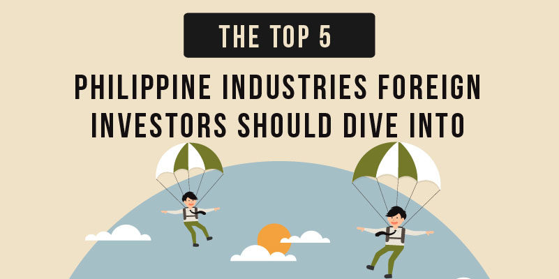 The Top 5 Philippine Industries Foreign Investors Should Dive In